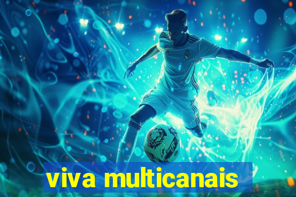 viva multicanais